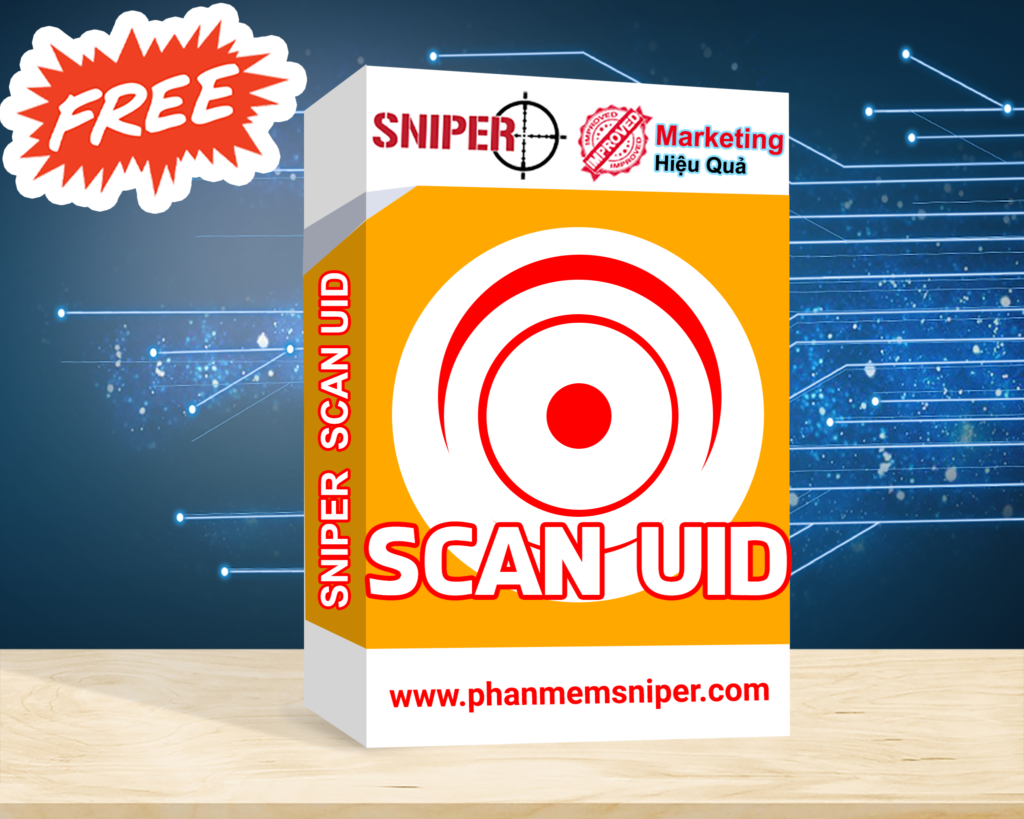 Tiếp cận khách hàng tiềm năng bằng phần mềm Sniper Scan UID