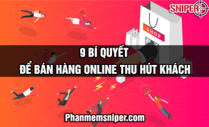9-bi-quyet-de-ban-hang-online-thu-hut-khach