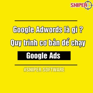 Google Adwords là gì? Quy trình cơ bản để chạy Google Ads
