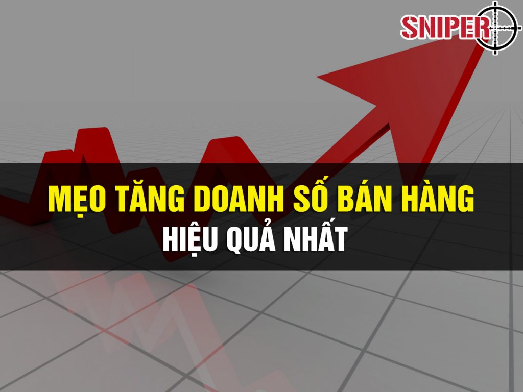 Mẹo tăng doanh số bán hàng hiệu quả nhất