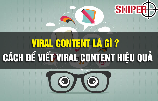 Viral content là gì Cách để viết content hiệu quả